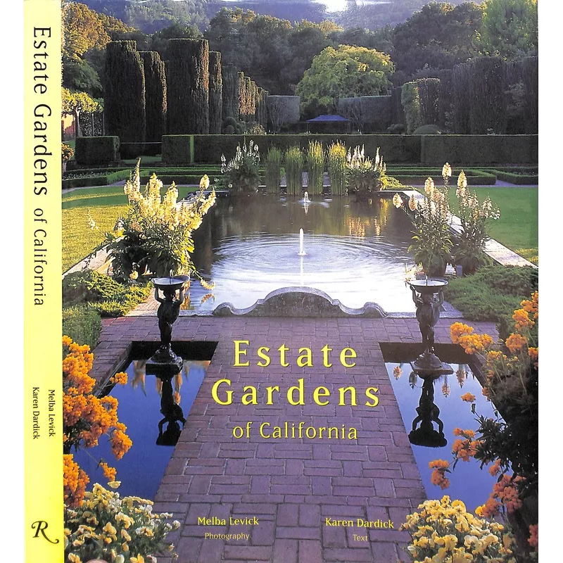 "Estate Gardens Of California" 2002 DARDICK, Karen [text]